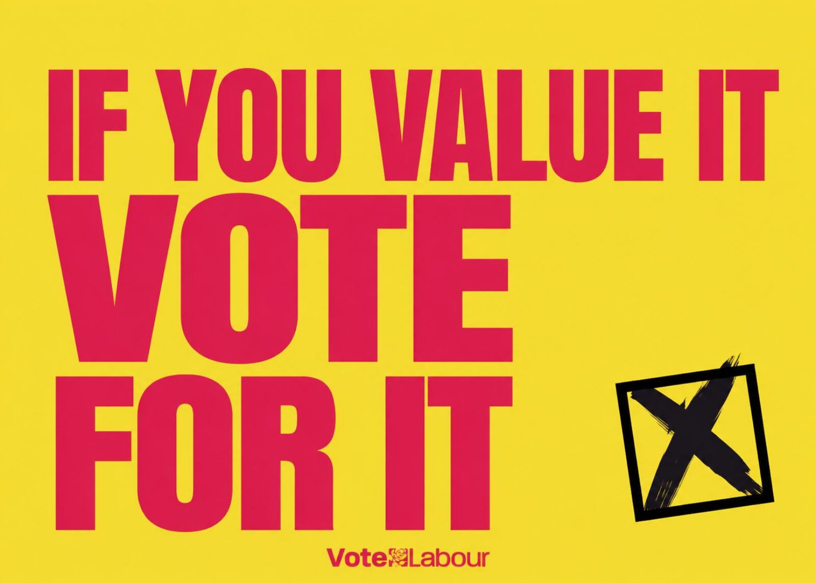 Use all your Votes for Labour May 7th